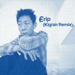 Erip (Kigrain Remix)