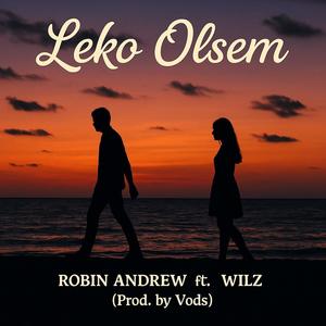 Leko Olsem (feat. Robin Andrew & Wilz)