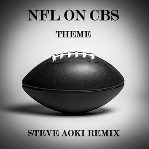 Posthumus Zone Theme NFL on CBS (Steve Aoki Remix)