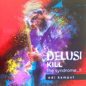 DELUSI Kill The Syndrome...!!