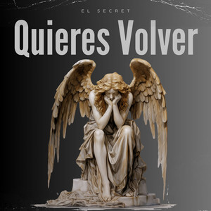 Quieres volver (Explicit)