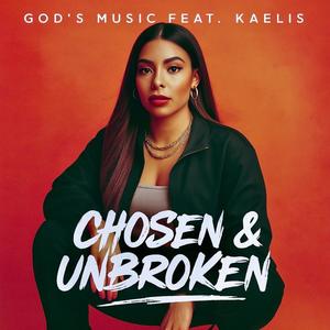 Chosen & Unbroken