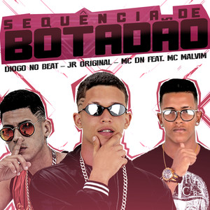 Sequência de Botadão(feat. MC Malvim) (Explicit)