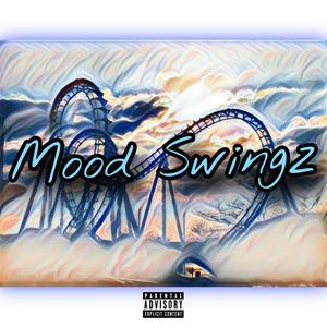Mood Swingz (Explicit)