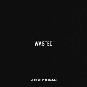 Wasted(feat. DES)
