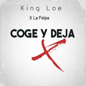 Coge y deja (feat. La Felpa)