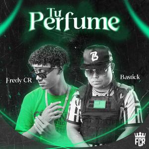 Tu Perfume (feat. Bastick)