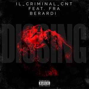 DISSING (feat.  Il Criminal Cnt) ) (Explicit)
