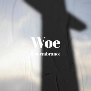 Woe Remembrance