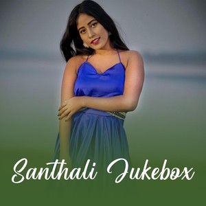 Santhali Jukebox (Explicit)