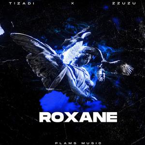 Roxane (feat. ZuZu) (Explicit)