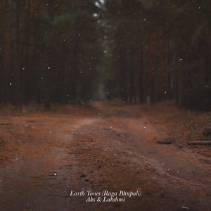 Earth Tones (Raga Bhupali)
