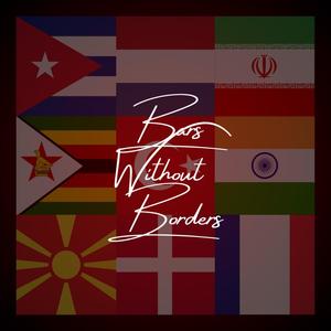 Bars Without Borders (feat. Milton Mcdonald, Naaml00s, Real Neev, SleeKe Harris, Athe, Devil, Ekser, Lil Bilb & Hédek)