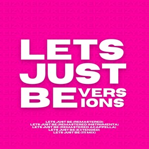 Lets Just Be (Iii Mix)
