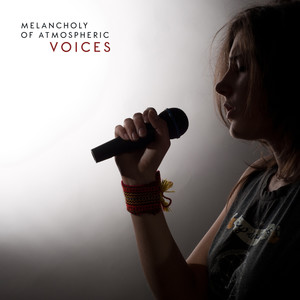 Melancholy of Atmospheric Voices