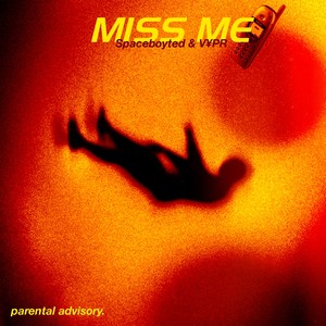 Miss Me (Explicit)