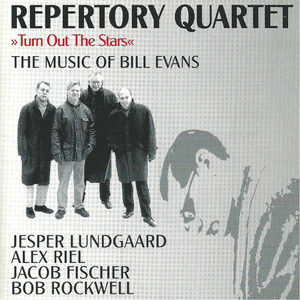 Turn out the Stars - Music of Bill Evans (feat. Jesper Lundgaard, Bob Rockwell & Jacob Fischer)