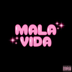 Mala Vida (Explicit)