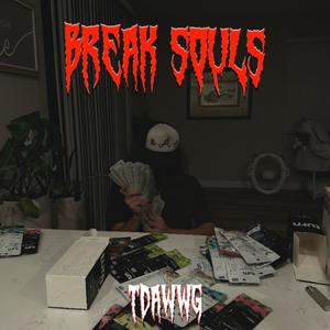 BREAK SOULS (Explicit)