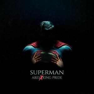 Superman (feat. King Pride) [Explicit]