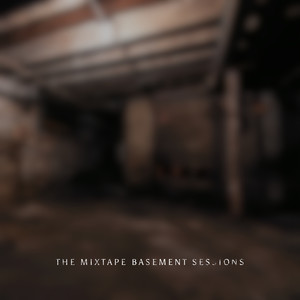 The Mixtape Basement Sessions