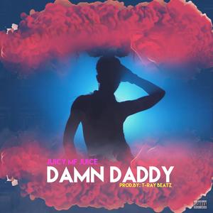 Damn Daddy (Explicit)