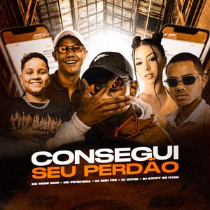 CONSEGUI SEU PERDÃO (feat. DJ Jeeh FDC, dj kotim) [Explicit]