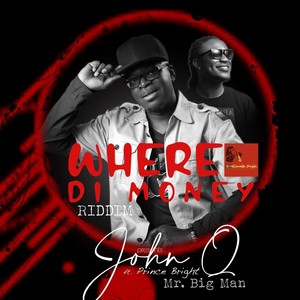 Mr. Big Man(Where Di Money Riddim)[feat. Prince Bright]