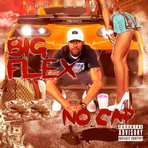 Big Flex No Cap (Explicit)