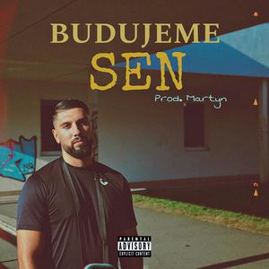 BUDUJEME SEN (Explicit)