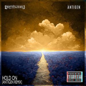 Hold On (feat. Trent Vine) (Antigen Remix|Explicit)