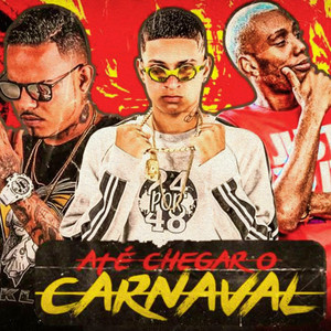 Até Chegar o Carnaval (feat. Mc Gw) [Explicit]