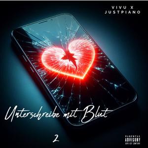 UNTERSCHREIBE MIT BLUT ll (feat. JustPiano) [Explicit]