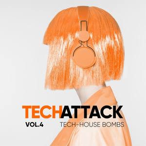 Tech Attack (Tech House Bombs), Vol. 4