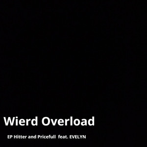 Wierd Overload (feat. Evelyn)