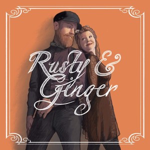 Rusty & Ginger