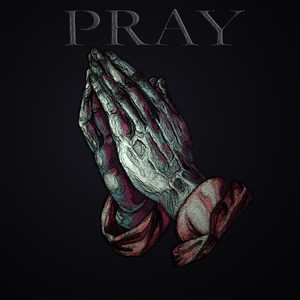 Pray (Explicit)