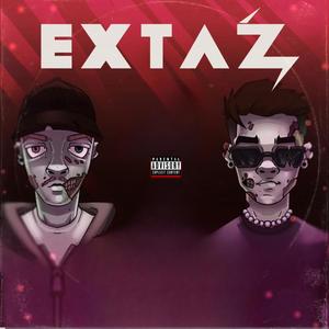 EXTAZ (feat. Tussin & Aerozen) (Explicit)