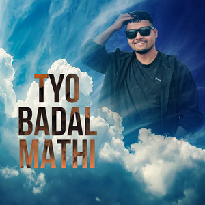 Tyo Badal Mathi