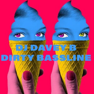 Dirty Bassline (Original Mix)