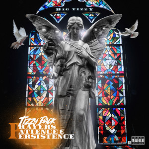 Tizzy Back (Prayers Patience & Persistence) (Explicit)