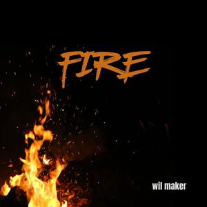 wil maker - Fire