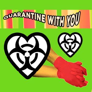 Quarantine With You(feat. Ryan Hawaii) (Explicit)