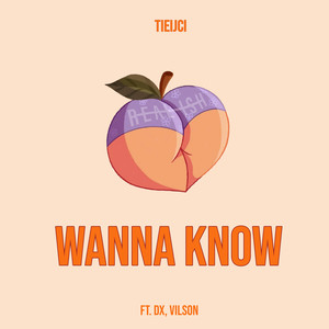 Wanna Know