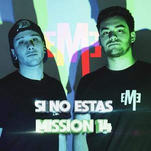 Si No Estas/Mission 14