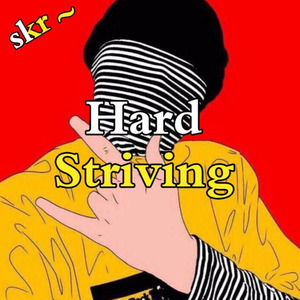 Hard Striving