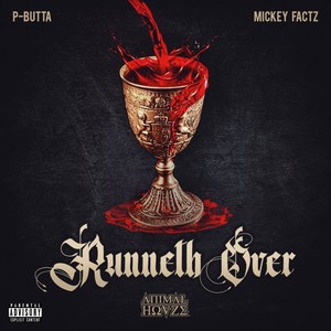 Runneth Over(feat. Mickey Factz) (Explicit)