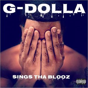 G-DOLLA SINGZ THA BLOOZ