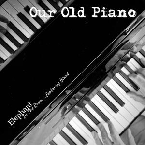 Our Old Piano (feat. Binod)
