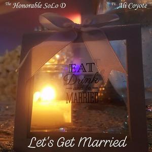 Lets Get Married(feat. Ali Coyote)